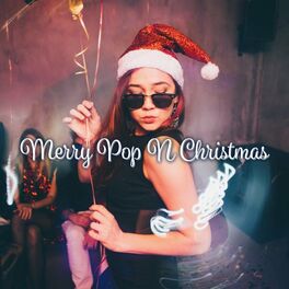 Album cover of Merry Pop n Christmas: The Perfect Christmas Pop Mix