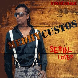 Album cover of Serial Lover, l'intégrale de Medhy Custos