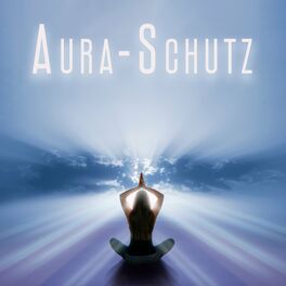 Album cover of Aura-Schutz: Tieferer Meditationszustand