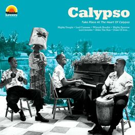 Album cover of Music Lovers Calypso : Take Place at the Heart of Calypso
