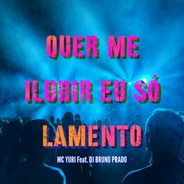 Album cover of Quer Me Iludir Eu Só Lamento