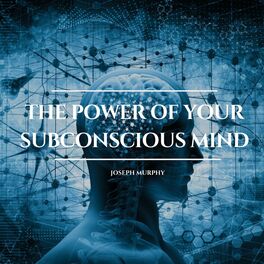 Album cover of The Power of Your Subconscious Mind