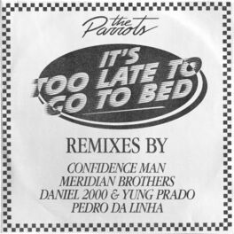 Album cover of It's Too Late To Go To Bed (Remixes)