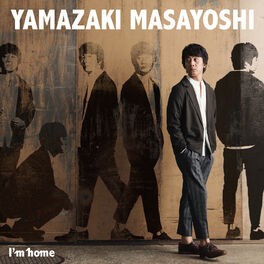 Masayoshi Yamazaki I m Home lyrics and songs Deezer