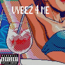 Album cover of Vybez 4 Me (feat. Manic Phase, Budders & Elliott Trent)