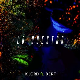 Album cover of Lo Nuestro (feat. Bert)