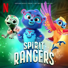 Album cover of Spirit Rangers: Season 1 (Soundtrack from the Netflix Series)