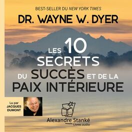 Album cover of Les dix secrets du succès et de la paix intérieure