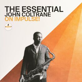 Album cover of The Essential John Coltrane On Impulse!