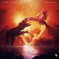Feel Something - Illenium Download