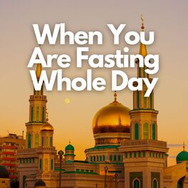 Album cover of When You Are Fasting Whole Day