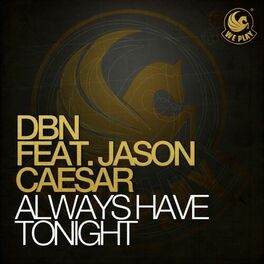 Album cover of Always Have Tonight (feat. Jason Caesar)