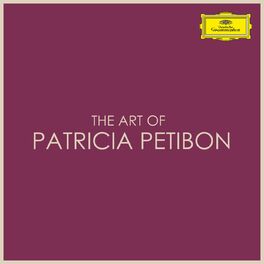 Album cover of The Art of Patricia Petibon