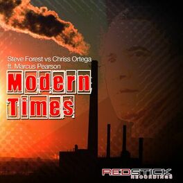 Album cover of Modern Times (Steve Forest vs. Chriss Ortega) [feat. Marcus Pearson] (Remixes)