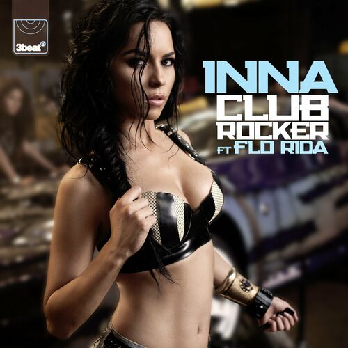 INNA - Club Rocker (DJ Assad Version): listen with lyrics | Deezer