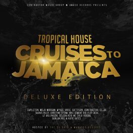 Album cover of Tropical House Cruises to Jamaica (Deluxe Edition)