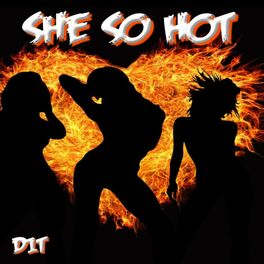 Album cover of She So Hot