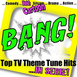 Album cover of BANG! - Top TV Theme Tune Hits Vol. 2 Cartoon
