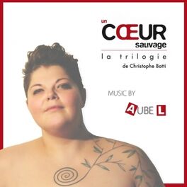 Album cover of Un Coeur Sauvage, La Trilogie