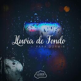Album cover of Lluvia de Fondo para Dormir