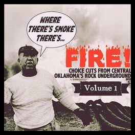 Album cover of Where There's Smoke, There's Fire: Choice Cuts from Central Oklahoma's Rock Underground