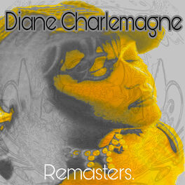 Album cover of Diane Charlemange Remasters