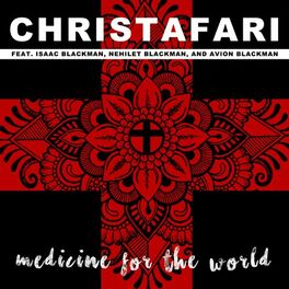 Album cover of Medicine for the World (feat. Isaac Blackman, Avion Blackman & Nehilet Blackman)