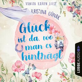 Album cover of Glück ist da, wo man es hinträgt (Ungekürzt)