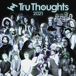 Album cover of Tru Thoughts 2021