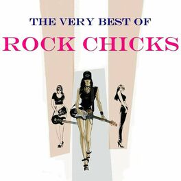Album cover of Very Best Of Rock Chicks