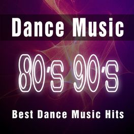 Album cover of Dance Music 80's 90's: Best Dance Music Hits, Dance Anthems & Top Dance Songs of All Time Ever
