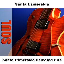 Album cover of Santa Esmeralda Selected Hits