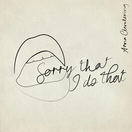 Album cover of Sorry That I Do That