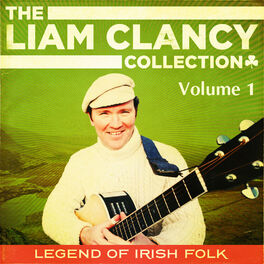 Album cover of The Liam Clancy Collection, Vol. 1 (Digital Remastered Edition)