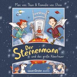 Album cover of Der Sternenmann und das große Abenteuer - Der Sternenmann, Band 1 (Ungekürzte Lesung)
