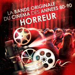 Album cover of Films d'horreur - La bande originale du cinéma des années 80 et 90