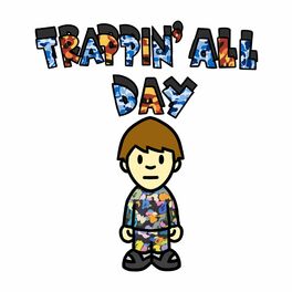 Album cover of Trappin' All Day