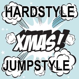 Album cover of Hardstyle XMAS Jumpstyle (24 Hard Knocking Monster Tunes For Christmas)