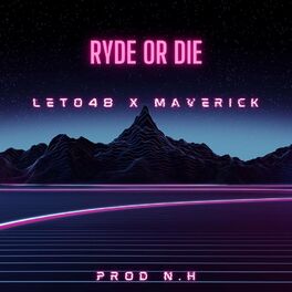 Album cover of Ryde or Die (feat. Leto & MAVERICK)