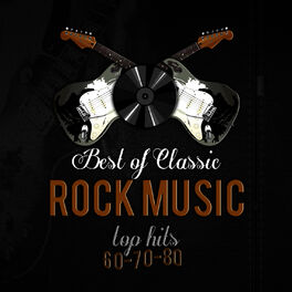 Album cover of Best of Classic Rock Music Top Hits 60's 70's 80's. La Mejor Musica y Grandes Éxitos