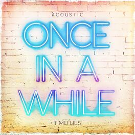 Album cover of Once In a While (Acoustic)
