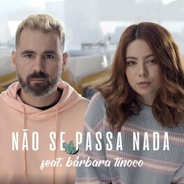Album cover of Não Se Passa Nada (feat. Bárbara Tinoco)