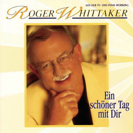 Roger Whittaker Ein Schoner Tag Mit Dir Duett Mit Aylin Listen With Lyrics Deezer