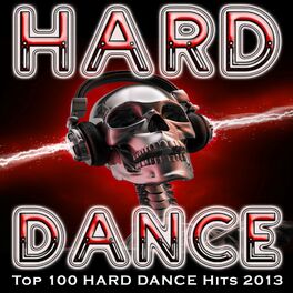 Album cover of Hard Dance - Top 100 Hard Dance Hits 2013