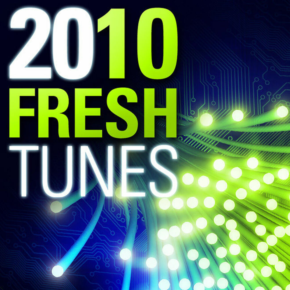 Fresh tunes. Fresher 2010. Fresh Tunes UPC. Fresh Tunes отзывы.