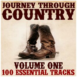 Album cover of Journey Through Country, Vol. 1 (100 Essential Tracks)