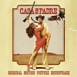 Album cover of Casa De Mi Padre Original Motion Picture Soundtrack