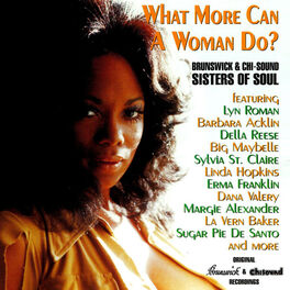 Album cover of What More Can a Woman Do - Brunswick & Chi-Sound Sisters of Soul