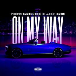 Album cover of On My Way (feat. Do Or Die & Qhris Phabian)
