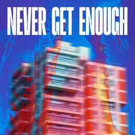 Album cover of Never Get Enough